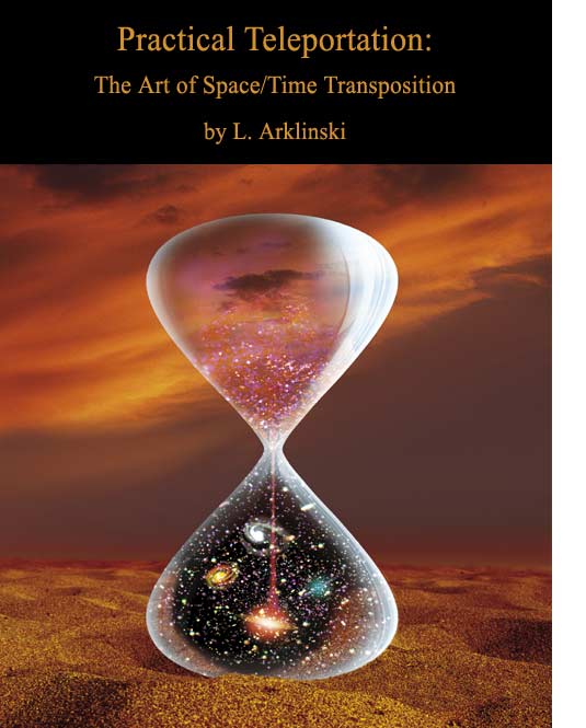 Practical Teleportation The Art Of Space Time Transposition